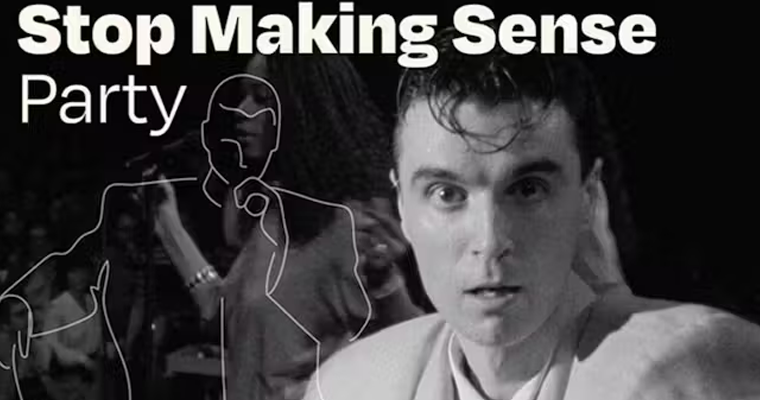 Stop making sense. 40 anniversary experience